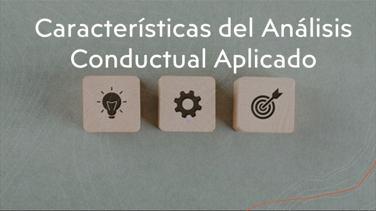 Características del Análisis Conductual Aplicado (ACA)